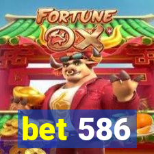 bet 586